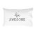 "Be Awesome" Pillowcase - Luxury white