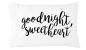 Goodnight, Sweetheart Pillowcase