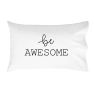 "Be Awesome" Pillowcase - Luxury white