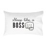 Sleep Like A Boss Pillowcase (One 20x30 Standard/Queen Size Pillow Case) Bedroom Decor Dorm Room Accessories - White