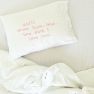 "You'll Never Know, Dear, How Much I Love You" Loving Reminder Pillowcase